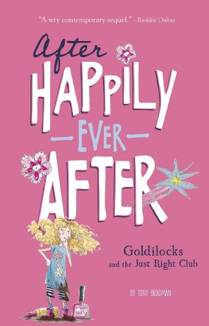 [After Happily Ever After 01] • Goldilocks and the Just Right Club